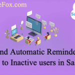 Send Automatic Reminder Emails to Inactive Users in Salesforce Send Automatic Reminder Emails To Inactive Users