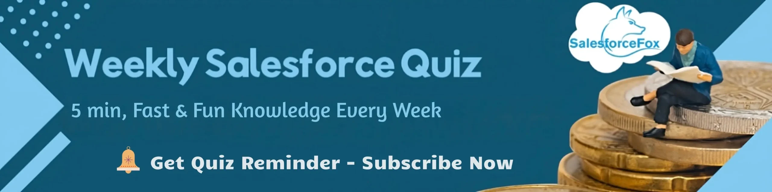 Weekly Salesforce Quiz - ForceQuiz by SalesforceFox, Subscribe to get Quiz Reminder