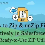 How To Zip & UnZip Files In Salesforce